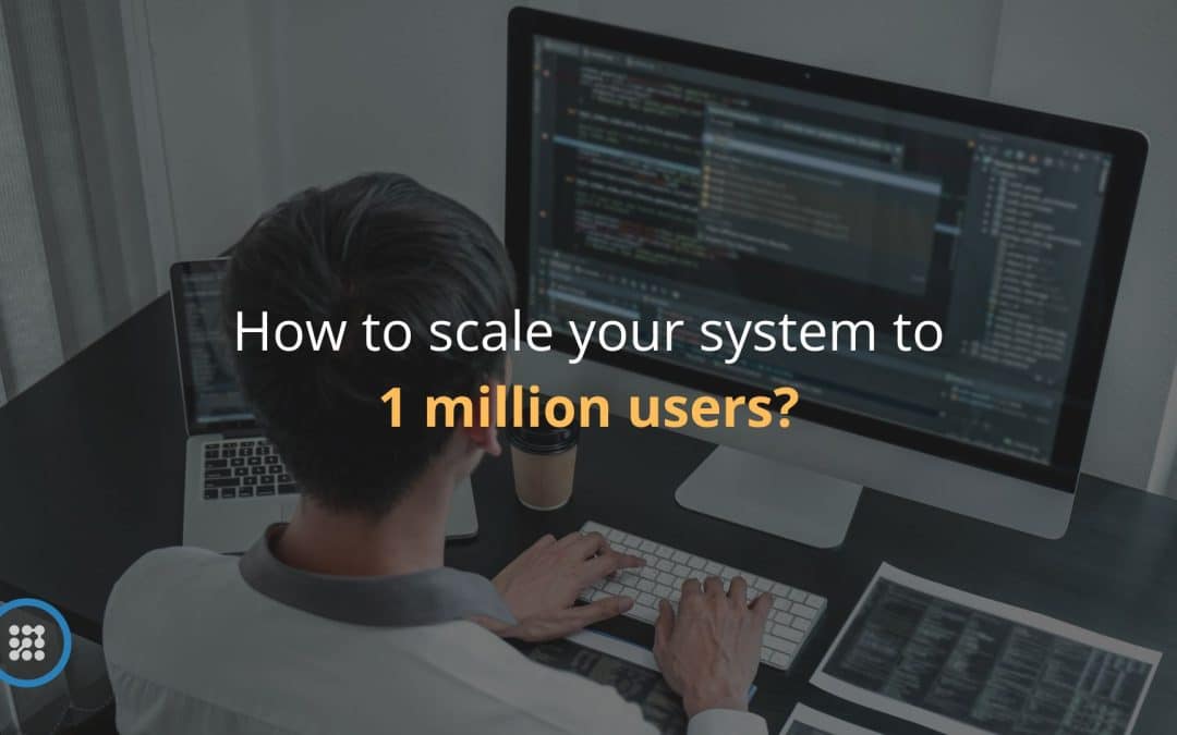 How to scale a software system?